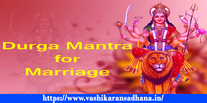 Durga Mantra for Marriage